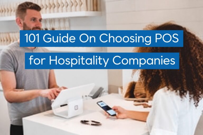 101 Guide On Choosing POS for Hospitality Companies -2026 and beyond