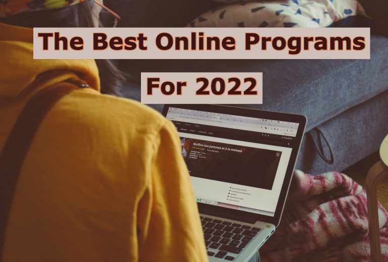 The Best Online Programs For 2022