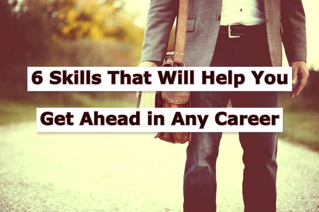 6 Skills That Will Help You Get Ahead in Any Career | SOEG Consulting