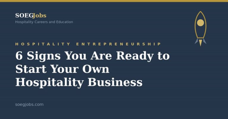 6 Signs You Are Ready to Start Your Own Hospitality Business